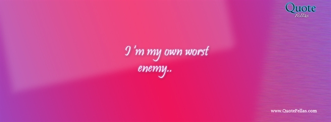 40_650-i-m-my-own-worst-enemy