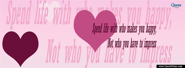 84_650-spend-life-with-who-makes-you-happy-not-who-you-have-to-impress