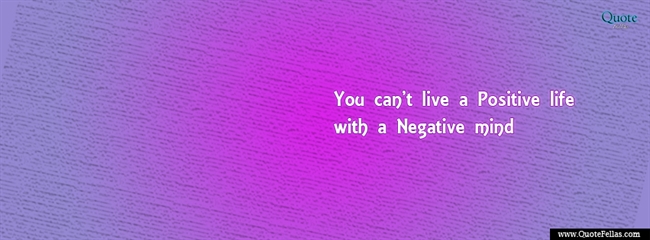 119_650-you-can-t-live-a-positive-life-with-a-negative-mind