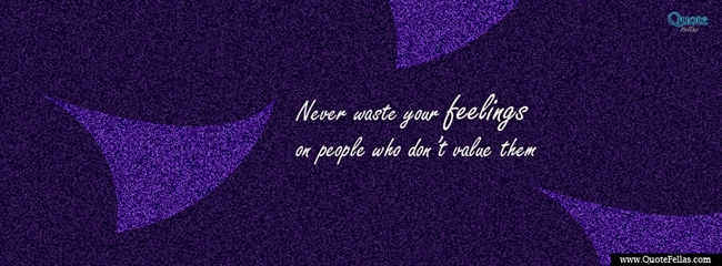 95_650-never-waste-your-feelings-on-people-who-don-t-value-them