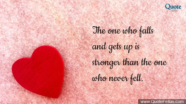1910_650-the-one-who-falls-and-gets-up-is-stronger-than-the-one-who-never-fell