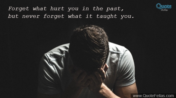 1917_650-forget-what-hurt-you-in-the-past-but-never-forget-what-it-taught-you