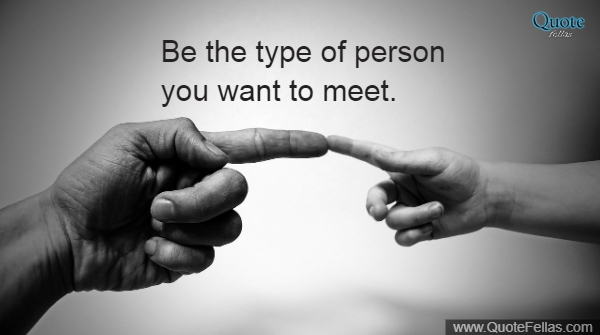 1939_650-be-the-type-of-person-you-want-to-meet